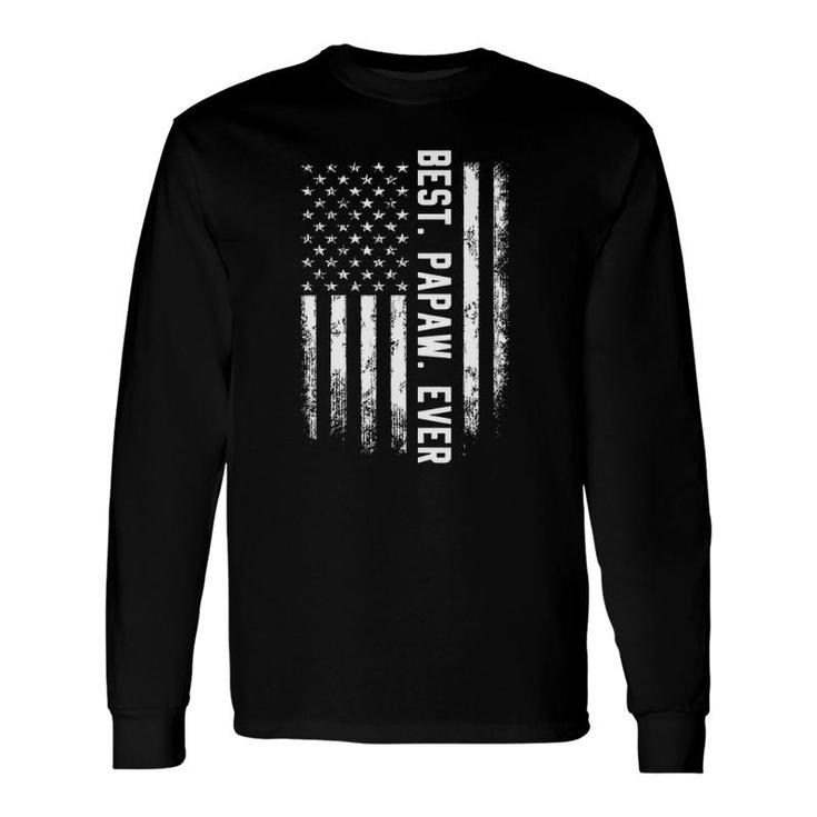 Best Papaw Ever American Flag Father's Day Long Sleeve T-Shirt T-Shirt