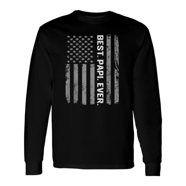Best Papi Ever America Flag Father's Day Long Sleeve T-Shirt T-Shirt