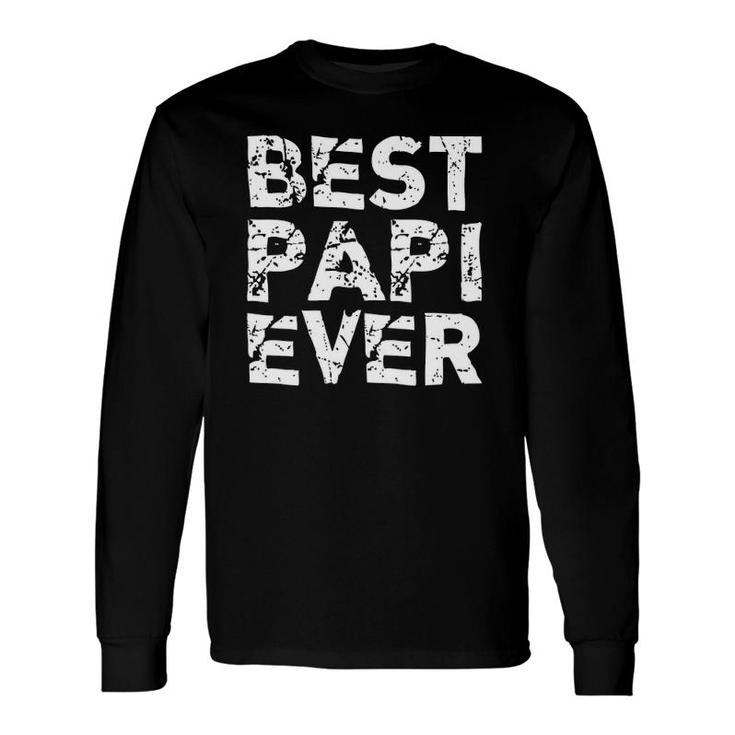 Best Papi Ever Cool Long Sleeve T-Shirt T-Shirt