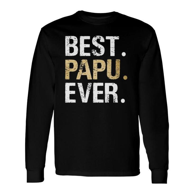 Best Papu For Grandfather From Granddaughter Grandson Long Sleeve T-Shirt T-Shirt