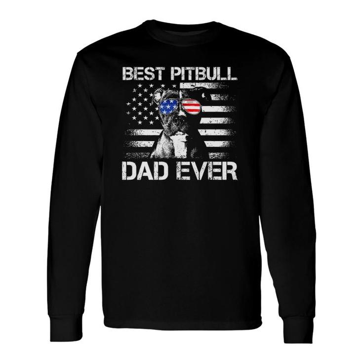 Best Pitbull Dad Ever American Flag 4Th Of July Long Sleeve T-Shirt T-Shirt