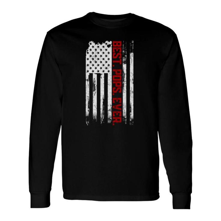Best Pops Ever American Usa Flag Father’S Day For Pops Long Sleeve T-Shirt T-Shirt
