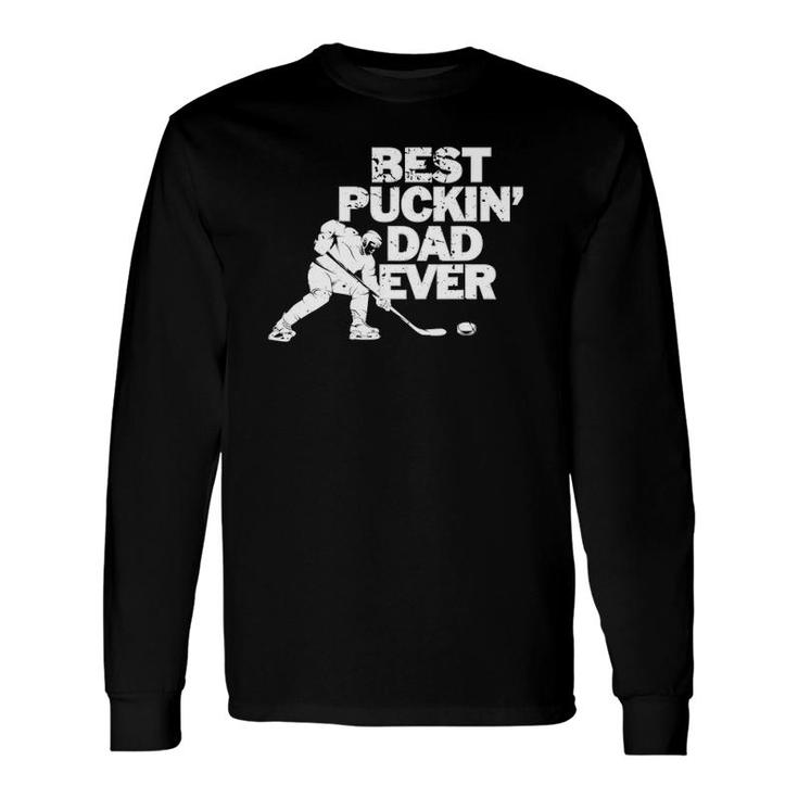 Best Puckin's Dad Ever Cool Ice Hockey For Father Long Sleeve T-Shirt T-Shirt