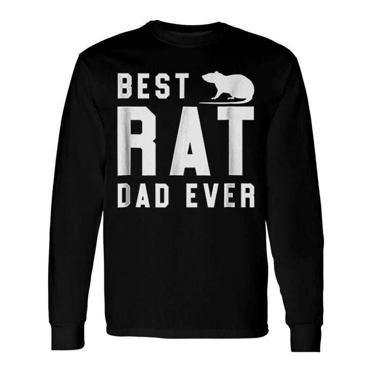 Best Rat Dad Ever Pet Rat Long Sleeve T-Shirt T-Shirt