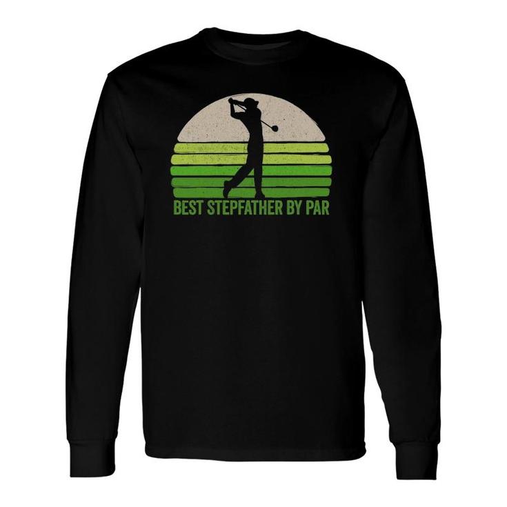 Best Stepdad By Par Golf Apparel Father's Day Vintage Long Sleeve T-Shirt T-Shirt