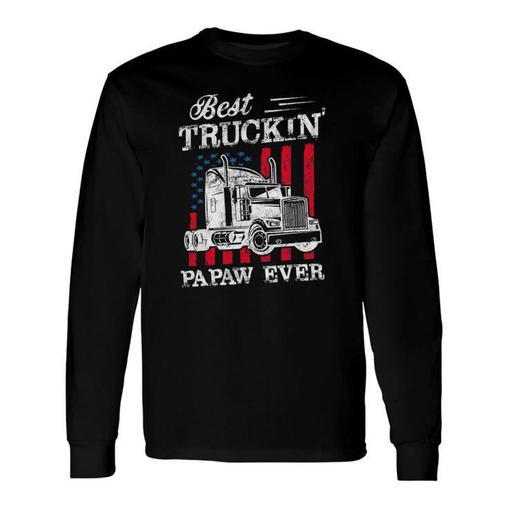 Best Truckin Papaw Ever Big Rig Trucker Father's Day Long Sleeve T-Shirt T-Shirt