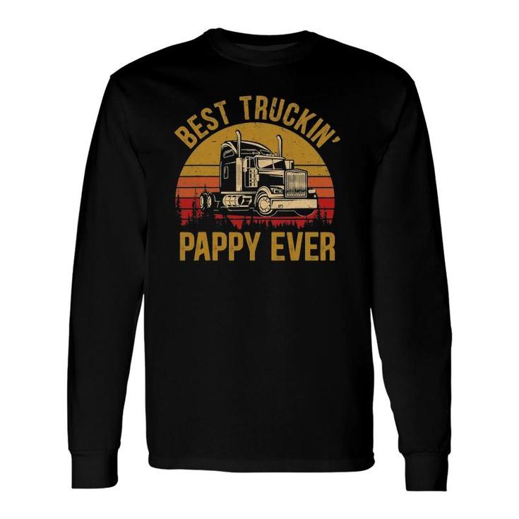 Best Truckin Pappy Ever Big Rig Trucker Father's Day Long Sleeve T-Shirt T-Shirt