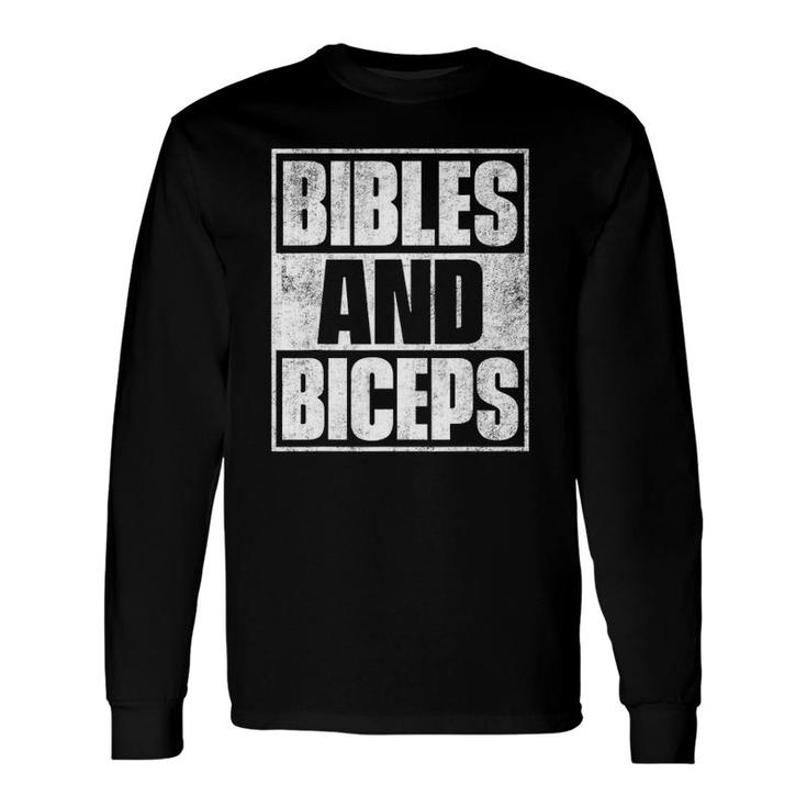 Bibles And Biceps Gym Motivational S Long Sleeve T-Shirt