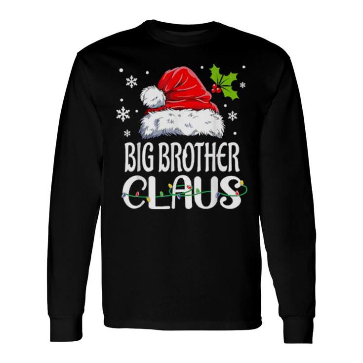 Big Brother Claus Christmas Pajamas Santa Long Sleeve T-Shirt T-Shirt