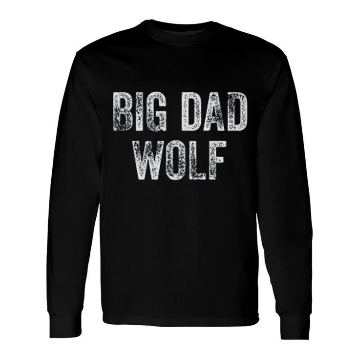 Big Dad Wolf Long Sleeve T-Shirt