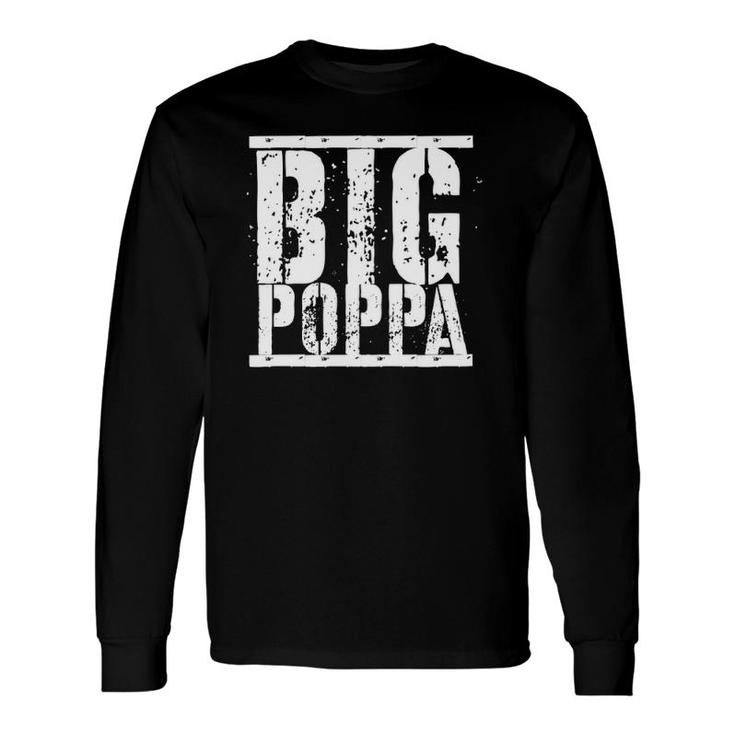 Big Poppa Distressed Fathers Day Zip Long Sleeve T-Shirt T-Shirt