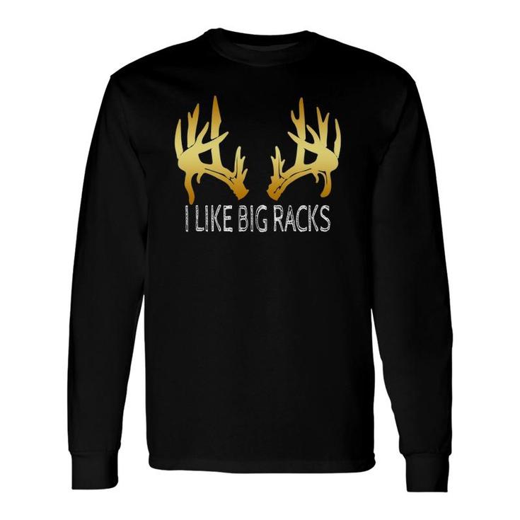 I Like Big Racks Buck Deer Hunting Antler Dad Long Sleeve T-Shirt T-Shirt