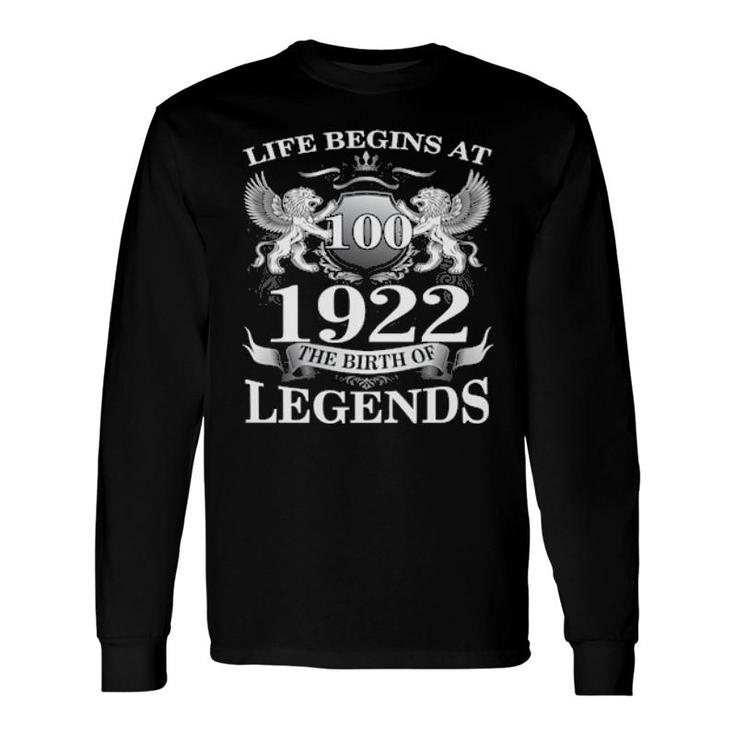 Birth Of Legends 1922 100Th Birthday For 100 Years Old Long Sleeve T-Shirt T-Shirt