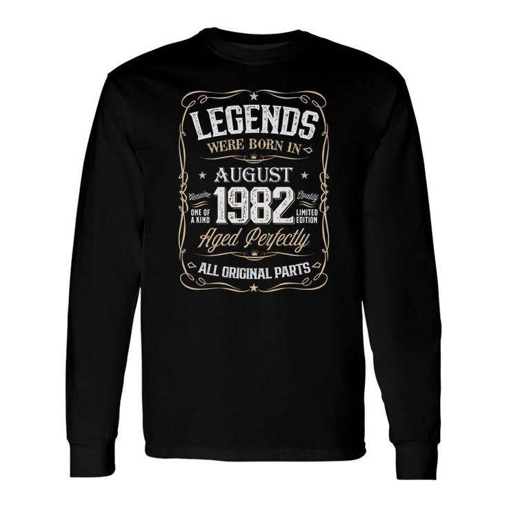 Birthday Awesome Legends Were Born In 1982 August Long Sleeve T-Shirt