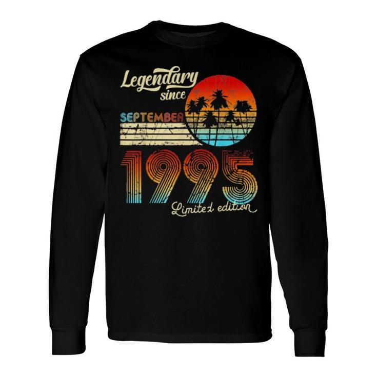 Birthday Legendary Since September 1995 Long Sleeve T-Shirt T-Shirt