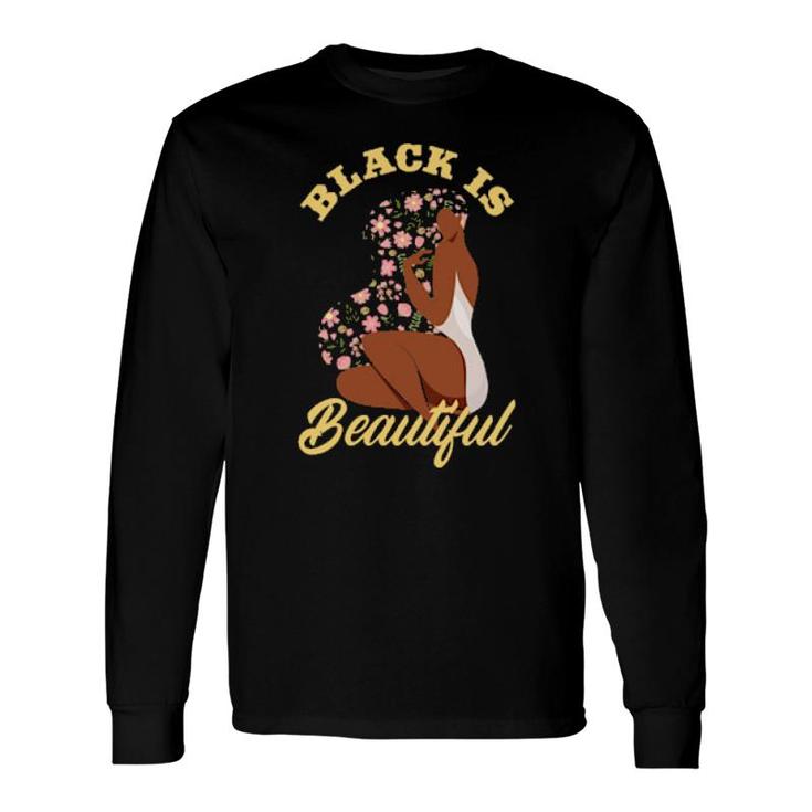 Black Is Beautiful Melanin Queen Afro American Long Sleeve T-Shirt T-Shirt