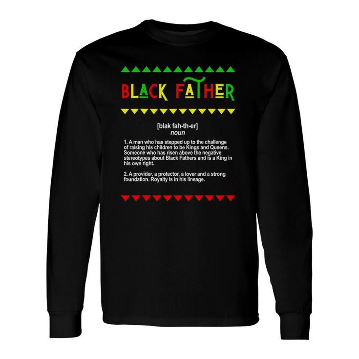 Black Father Melanin King Husband Dad Juneteenth Kings Long Sleeve T-Shirt T-Shirt