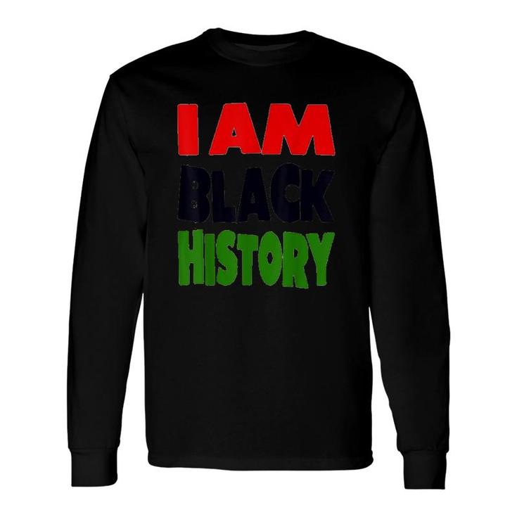 I Am Black Hisory Art Long Sleeve T-Shirt T-Shirt