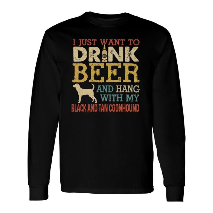 Black And Tan Coonhound Dad Drink Beer Hang With Dog Long Sleeve T-Shirt T-Shirt