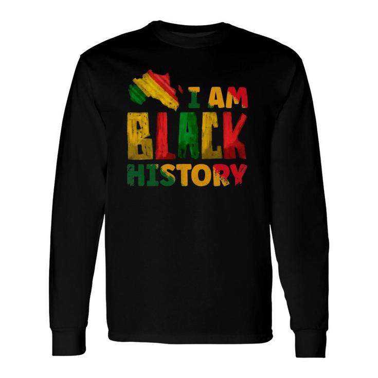 Black History Month I Am Black History Pride Africa American Long Sleeve T-Shirt T-Shirt