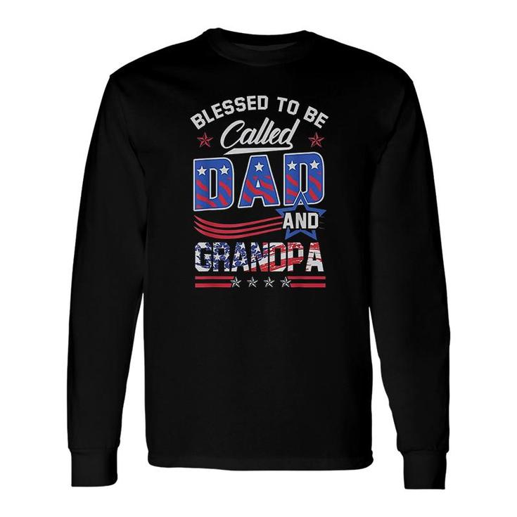 Blessed To Be Called Dad And Grandpa Long Sleeve T-Shirt T-Shirt