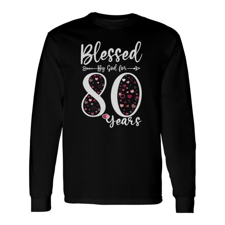 Blessed By God For 80 Years Old 80Th Birthday Long Sleeve T-Shirt T-Shirt