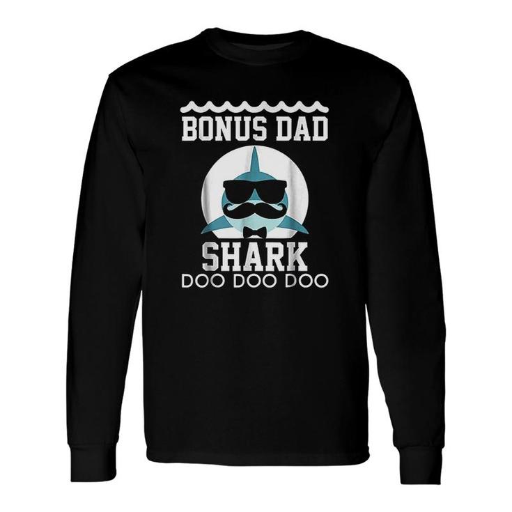 Bonus Dad Shark Long Sleeve T-Shirt T-Shirt