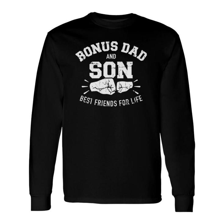 Bonus Dad And Son Best Friends For Life Long Sleeve T-Shirt T-Shirt