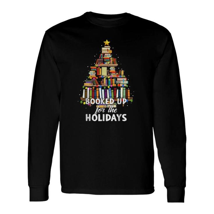 Book Christmas Tree Librarian Booked Up For The Holidays Long Sleeve T-Shirt T-Shirt