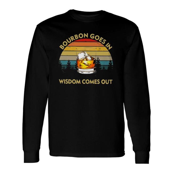 Bourbon Goes In Wisdom Comes Out Retro Sunset Glass Alcoholic Beverage Drinking Long Sleeve T-Shirt T-Shirt