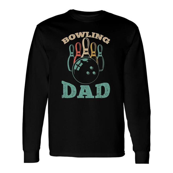Bowling Dad Bowler Graphic For Father's Day Long Sleeve T-Shirt