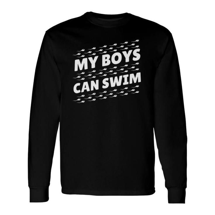 My Boys Can Swim First Time Dad To Be Long Sleeve T-Shirt T-Shirt