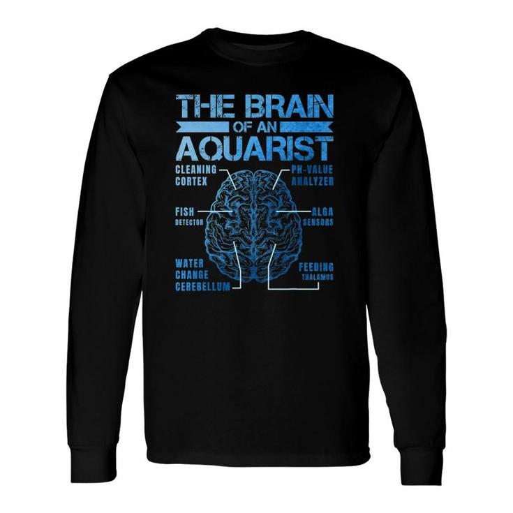 Brain Of A Aquarist For A Fish Aquarium Long Sleeve T-Shirt T-Shirt