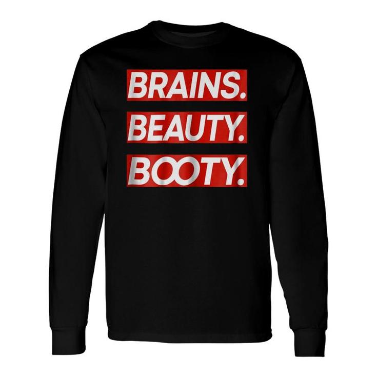 Brains Beauty Bootyfashion Beauty Long Sleeve T-Shirt