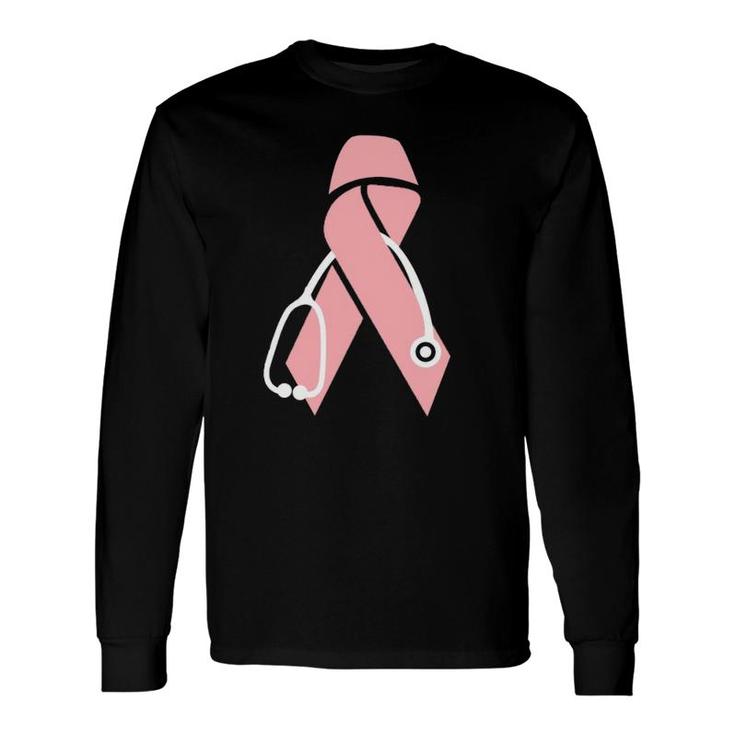 Breast Cancer Awareness For Doctor Nurse Long Sleeve T-Shirt T-Shirt