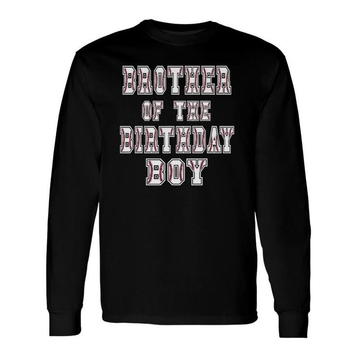 Brother Of The Birthday Baller Baseball Themed Party Long Sleeve T-Shirt T-Shirt