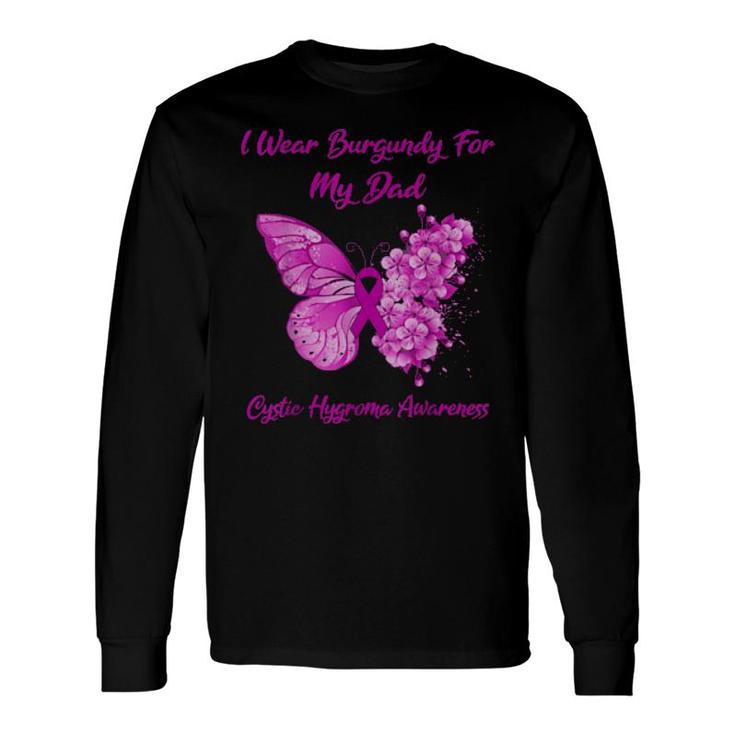 Butterfly I Wear Burgundy For My Dad Cystic Hygroma Warrior Long Sleeve T-Shirt T-Shirt