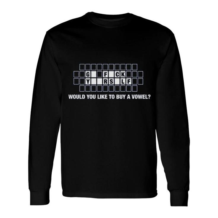 Would You Like To Buy A Vowel Long Sleeve T-Shirt