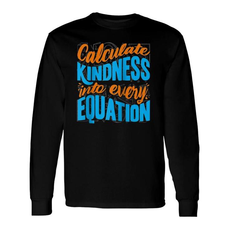 Calculate Kindness Into Every Equation Math Teacher Raglan Baseball Tee Long Sleeve T-Shirt T-Shirt