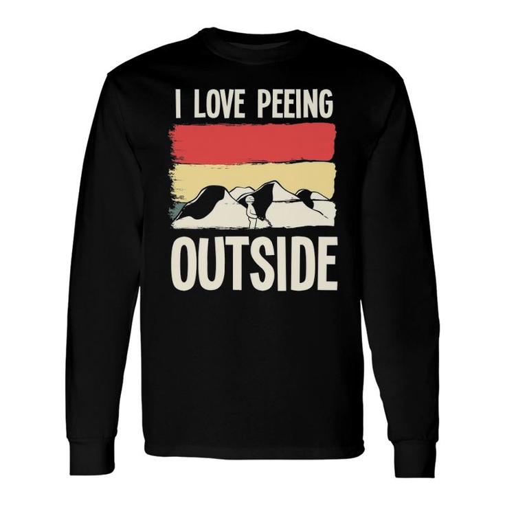 Camping Pun I Love Peeing Outside Camper Accessories Long Sleeve T-Shirt
