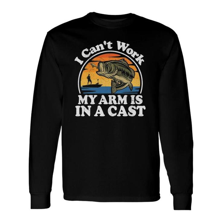 I Can't Work My Arm Is In A Cast Bass Fishing Dad Long Sleeve T-Shirt T-Shirt