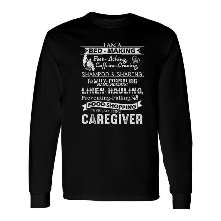 Caregiver I Am A Caregiver Long Sleeve T-Shirt T-Shirt