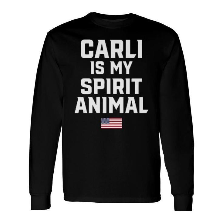Carli Is My Spirit Animal Long Sleeve T-Shirt T-Shirt