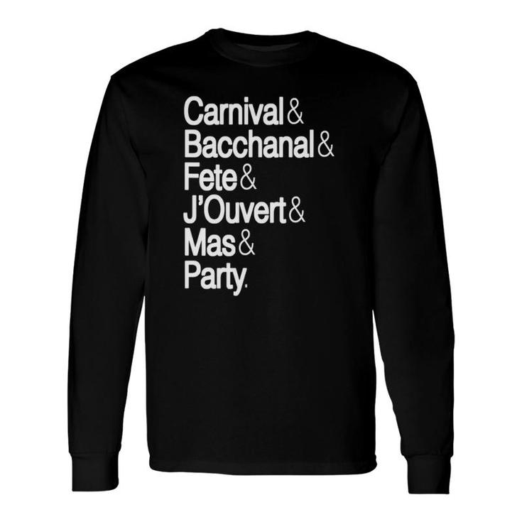 Carnival Bacchanal Fete Jouvert Mas & Party Caribbean Music Long Sleeve T-Shirt T-Shirt