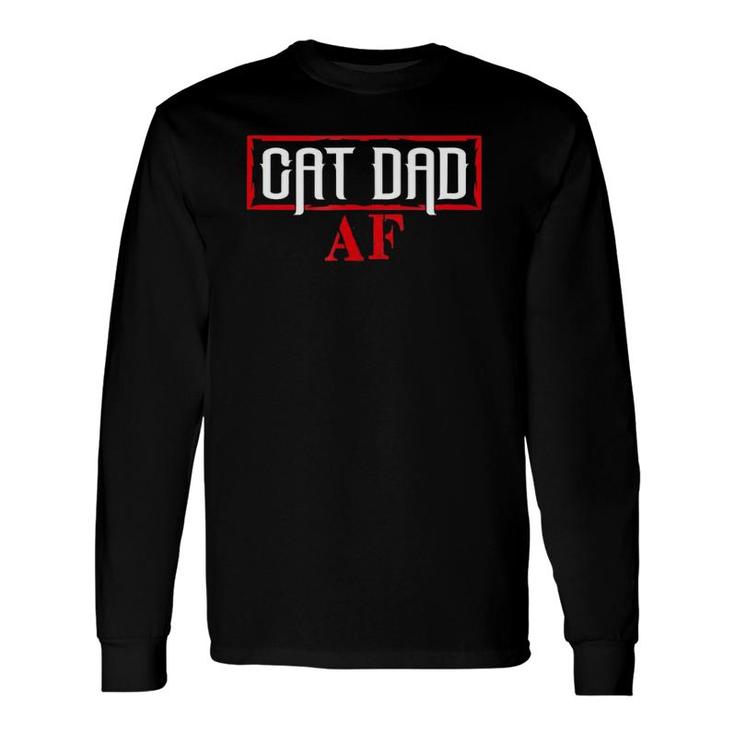Cat Dad Af Cat Lover Long Sleeve T-Shirt T-Shirt