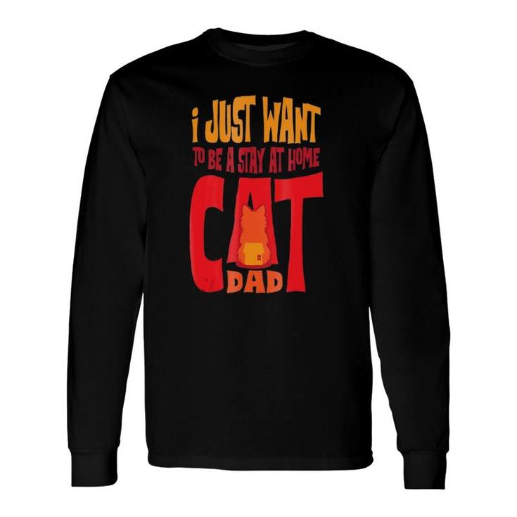 Cat Lover Stay At Home Cat Dad Long Sleeve T-Shirt T-Shirt