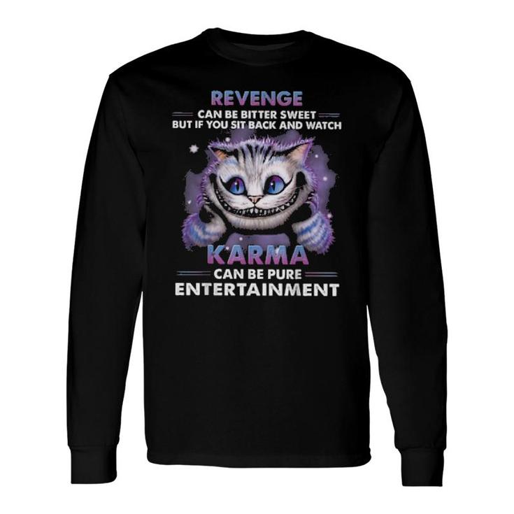 Cat Can Be Pure Entertainment Long Sleeve T-Shirt T-Shirt