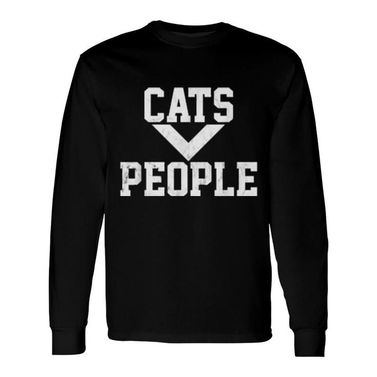 Cats Better Than People Cats Long Sleeve T-Shirt T-Shirt