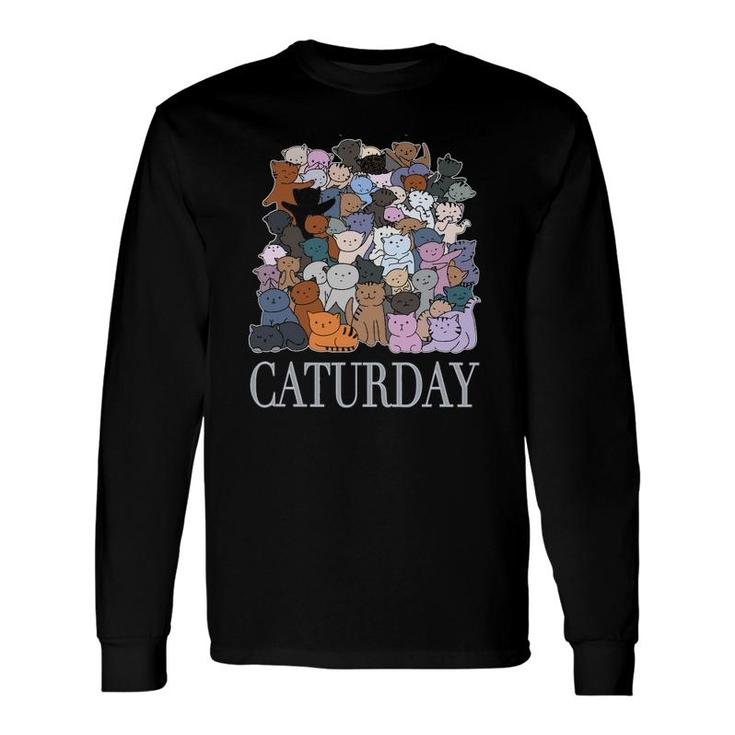 Caturday Cat Person Kitty Kitten Cats Meow Saturday Long Sleeve T-Shirt T-Shirt