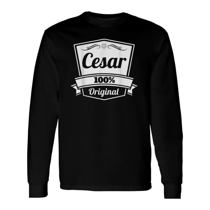 Cesar Cesar Personalized Name Long Sleeve T-Shirt
